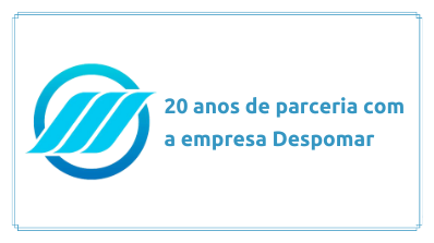 20 anos de parceria com a empresa Despomar